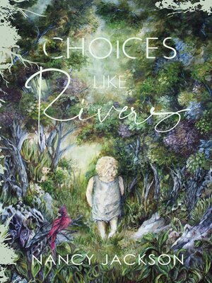 cover image of Choices Like Rivers